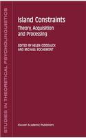 Island Constraints: Theory, Acquisition and Processing