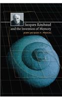 Jacques Roubaud and the Invention of Memory: (North Carolina Studies in the Romance Languages and Literatures)