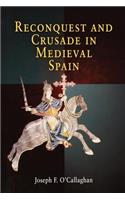 Reconquest and Crusade in Medieval Spain