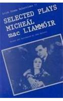 Selected Plays of Miche Al MAC Liamm Oir