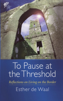 To Pause at the Threshold: Reflections on Living on the Border(English)