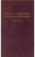 Women and Technology: An Annotated Bibliography