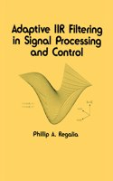 Adaptive IIR Filtering in Signal Processing and Control