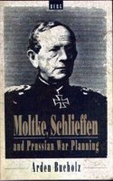 Moltke, Schlieffen and Prussian War Planning
