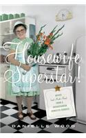 Housewife Superstar!