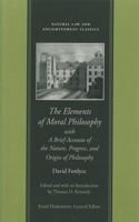 Elements of Moral Philosophy, with a Brief Account of the Nature, Progress, and Origin of Philosophy