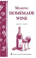 Making Homemade Wine: Storey's Country Wisdom Bulletin A-75