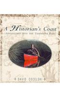 A Historian's Coast: Adventures Into the Tidewater Past