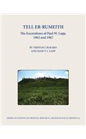 Tell er-Rumeith: The Excavations of Paul W. Lapp, 1962 and 1967