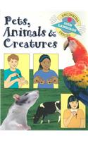 Pets, Animals & Creatures