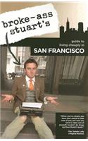 Broke-Ass Stuart's Guide to Living Cheaply in San Francisco