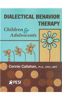 Dialectical Behavior Therapy: Children & Adolescents