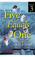 Five Equals One, Vol. 3