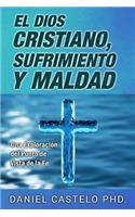 Dios Cristiano, Sufrimiento y Maldad
