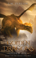 Golden Dragons, Gilded Age