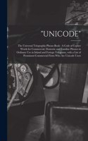 "Unicode": The Universal Telegraphic Phrase-Book: A Code of Cypher Words for Commercial, Domestic and Familiar Phrases in Ordinary Use in Inland and Foriegn Te