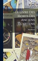 Livre Des Morts Des Anciens Égyptiens