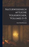 Naturwissenschaftliche Volksbücher, Volumes 11-15