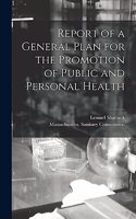 Report of a General Plan for the Promotion of Public and Personal Health