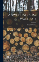 Anweisung Zum Waldbau