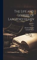 Life and Letters of Lafcadio Hearn; Volume 2