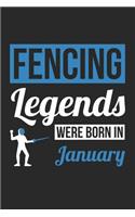 Fencing Notebook - Fencing Legends Were Born In January - Fencing Journal - Birthday Gift for Fencer: Medium College-Ruled Journey Diary, 110 page, Lined, 6x9 (15.2 x 22.9 cm)