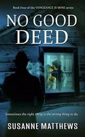 No Good Deed