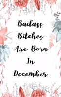Badass Bitches Are Born In December