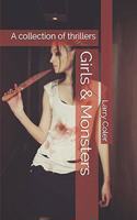 Girls & Monsters: A collection of thrillers