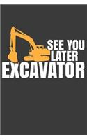 See You Later Excavator: Digging Expert Bulldozer Construction Gift