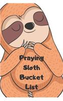 Praying Sloth Bucket List