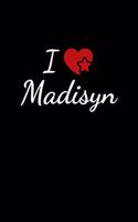 I love Madisyn