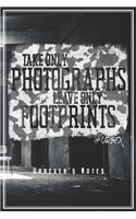 Take Only Photographs Leave Only Footprints