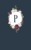 P: 110 Dot-Grid Pages Monogram Journal and Notebook with a Navy Blue Background Vintage Floral Roses and Peonies Design Personalized Initial Letter Jou