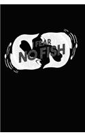 I Fear No Fish: Great Journal with a Fishing Theme.