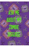 Ask About My Zombie Disguise