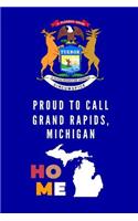 Proud To Call Grand Rapids, Michigan Home: Grand Rapids Notebook