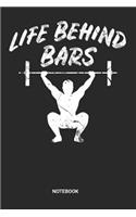 Life Behind Bars Notebook