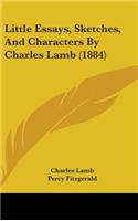 Little Essays, Sketches, And Characters By Charles Lamb (1884)