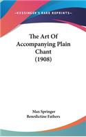 The Art of Accompanying Plain Chant (1908)