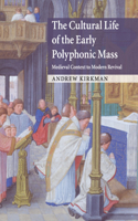 Cultural Life of the Early Polyphonic Mass