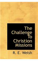 The Challenge to Christion Missions