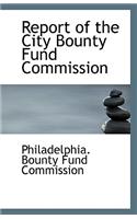 Report of the City Bounty Fund Commission