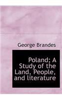 Poland; A Study of the Land, People, and Literature: (English)