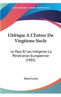 L'Afrique A L'Entree Du Vingtieme Siecle