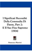 I Significati Reconditi Della Commedia Di Dante, Part 2: E Il Suo Fine Supremo (1904)