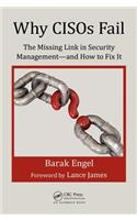 Why Cisos Fail: The Missing Link in Security Management--And How to Fix It