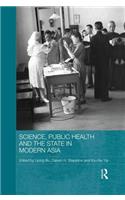 Science, Public Health and the State in Modern Asia