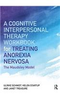 Cognitive-Interpersonal Therapy Workbook for Treating Anorexia Nervosa