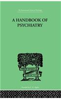 Handbook of Psychiatry